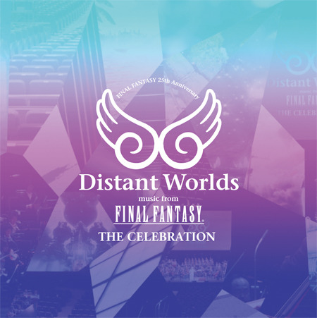 「Distant Worlds music from FINAL FANTASY THE CELEBRATION」