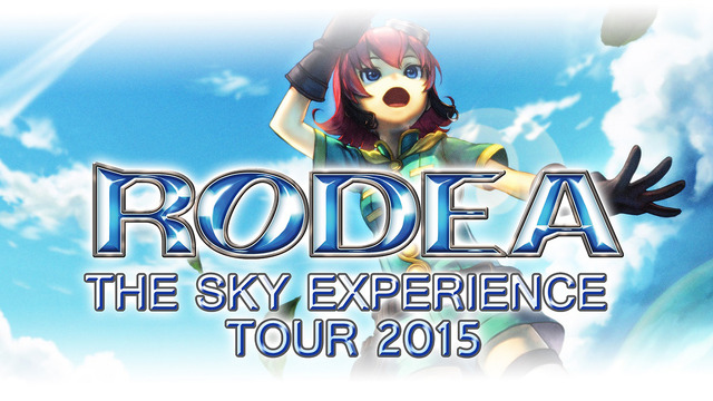 「RODEA THE SKY EXPERIENCE TOURE 2015」
