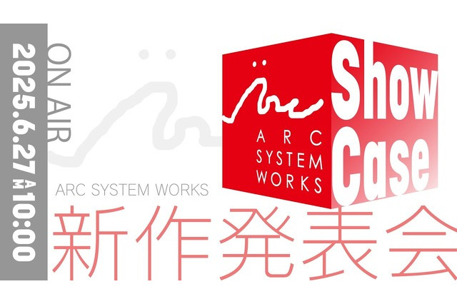 完全新作含むアークシステムワークスの最新情報飛び出す「ARC SYSTEM WORKS Showcase」6月27日に放送決定！石渡太輔氏の新プロジェクトも発表へ 画像