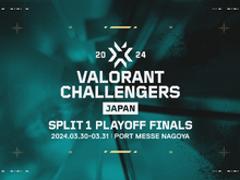 「VALORANT Challengers Japan 2024 Split 1」Playoff Finalsは3月30日、31日に開幕―REJECT、FENNEL、Sengoku Gamingが出場 画像