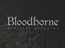 「Bloodborne Official Artworks」発売、「啓蒙」高まるイラストを多数収録 画像