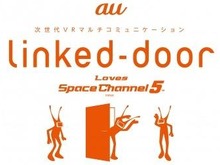 『スペースチャンネル5』復活にも一役買う、KDDIの複数人参加型VRデモコンテンツ「Linked-door」とは 画像