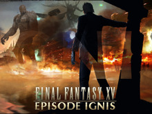 『FFXV』追加コンテンツ「エピソード イグニス」配信開始、本編&拡張パック:戦友の無料アップデートも実施 画像