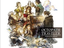 『OCTOPATH TRAVELER』サントラがスクエニeストアで再販―本編パッケージ版も販売中! 画像