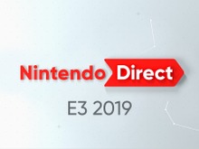 「Nintendo Direct | E3 2019」の放送時間は約40分に!2019年発売のスイッチソフト情報をお届け 画像