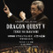 すぎやまこういちコンサートが初映像作品化！「交響組曲 ドラゴンクエストV」Blu-ray/DVDで発売決定
