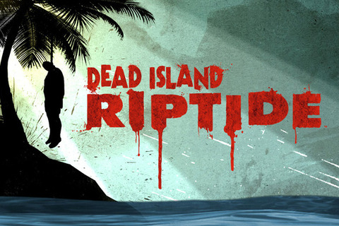 スパイク・チュンソフト、シリーズ最新作『Dead Island: Riptide』もローカライズ！ 画像
