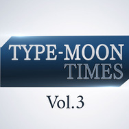 『メルティブラッド：タイプルミナ』の新情報を20分に凝縮してお届け！特別放送「TYPE-MOON TIMES Vol.3」6月23日20時より実施決定