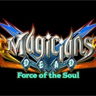 超能力者vs魔法使いのチームバトルACT『マジシャンズデッド ~Force of the Soul~』PS4向けにリリース決定！