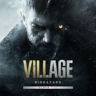 スイッチ向けクラウド版『バイオRE:2』『バイオRE:3』『バイオ7』発売日決定！最新作『バイオハザード ヴィレッジ』クラウド版は10月28日発売