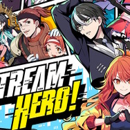 元『アイマス』総合Dの石原章弘氏による新作『STREAM HERO!』発表！人気ヒーローを目指すスマホ向けアプリ
