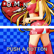 『DOT MAN』『ブレイクタクティクス』