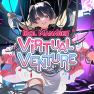 芸能界の光と闇描くアイドル事務所経営SLG第2弾、今度は「VTuber」だ！『Idol Manager: Virtual Venture』発表