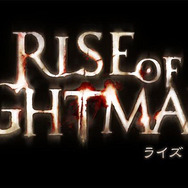 RISE OF NIGHTMARES (ライズ オブ ナイトメア)