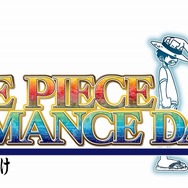 ファン待望のRPG『ワンピース ROMANCE DAWN 冒険の夜明け』バトルシステムをチェック