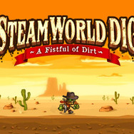 『SteamWorld Dig』