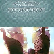 ワールド・デストラクション 〜導かれし意思〜