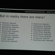 【GDC 2014】「中南米は一つ！」は幻想！？知られざるスペイン語圏のローカライズ事情