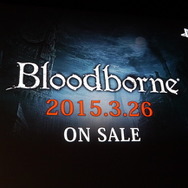 全世界待望のARPG『Bloodborne』完成発表会＆最新プレイインプレッション