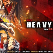 HEAVY DAY（『GUILTY GEAR Xrd -SIGN-』より）
