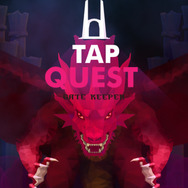 【60秒アプリタッチ】『Tap Quest』－タワーに封印されたドラゴンの復活を阻止せよ
