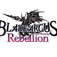 『BLADE ARCUS Rebellion from Shining』公式大会が開催決定!参加方法等の詳細は特設サイトにて随時公開