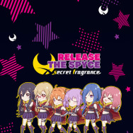 『RELEASE THE SPYCE secret fragrance』2月中旬に配信決定！─「リリスパ」の世界をアプリで楽しもう