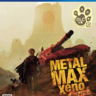 『メタルマックスゼノ リボーン』発売日を7月9日に延期─「更なるクオリティアップに向け、引き続き全力で開発」