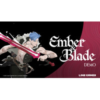 LINE Games、 『Ember and Blade』、Steamにて初のプレイアブルデモを本日より配信開始！